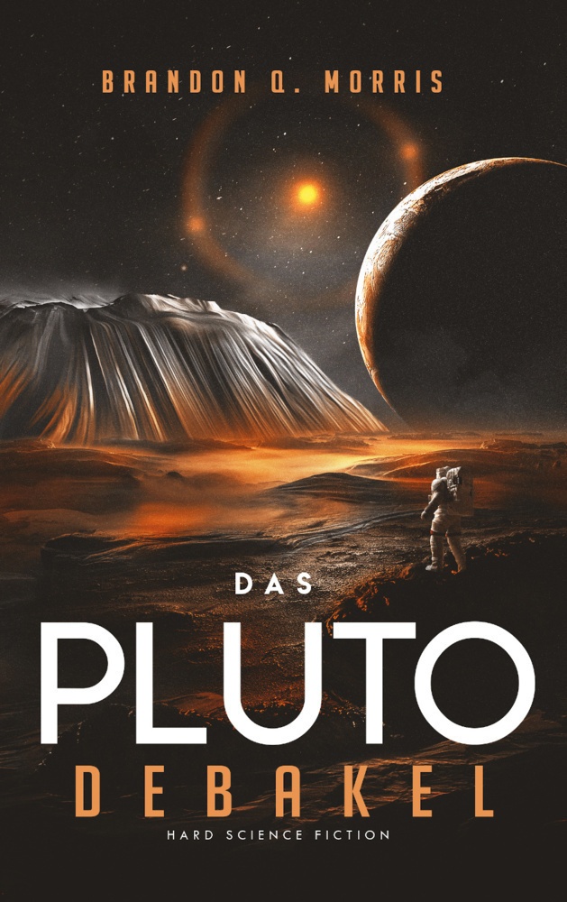 Das Pluto-Debakel - Brandon Q. Morris  Kartoniert (TB)
