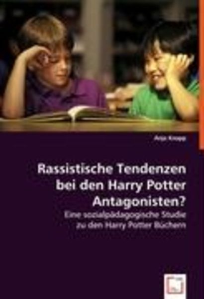 Knapp, A: Rassistische Tendenzen bei den Harry Potter Antago