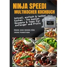 Bookmundo Ninja Speedi Multikocher Kochbuch - Schnell, einfach & lecker kochen:
