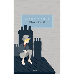 Oliver Twist oder Der Werdegang eines Jungen aus dem Armenhaus