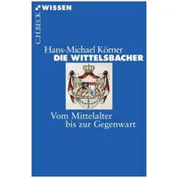 C.H. Beck Verlag Die Wittelsbacher