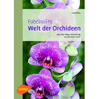 Ulmer Eugen Verlag Fabelhafte Welt der Orchideen: Lutz Röllke