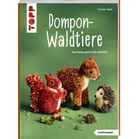 Frech Pompon-Waldtiere (kreativ.kompakt). Kuschelig weich und natürlich: - Susanne Pypke Taschenbuch