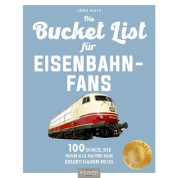 Bucket-List für Eisenbahn-Fans