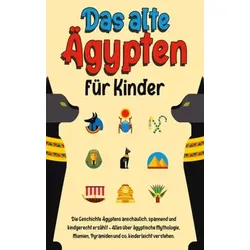 Das alte Ägypten für Kinder