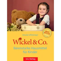Wickel & Co. Bärenstarke Hausmittel für Kinder