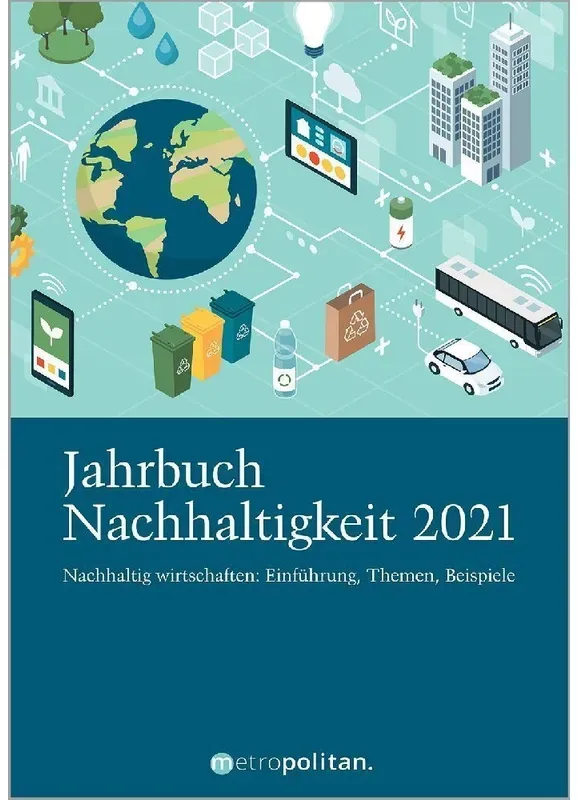 Jahrbuch Nachhaltigkeit 2021 - metropolitan Fachredaktion, Gebunden