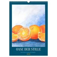 Calvendo Oase der Stille - Ruhe finden in malerischen
