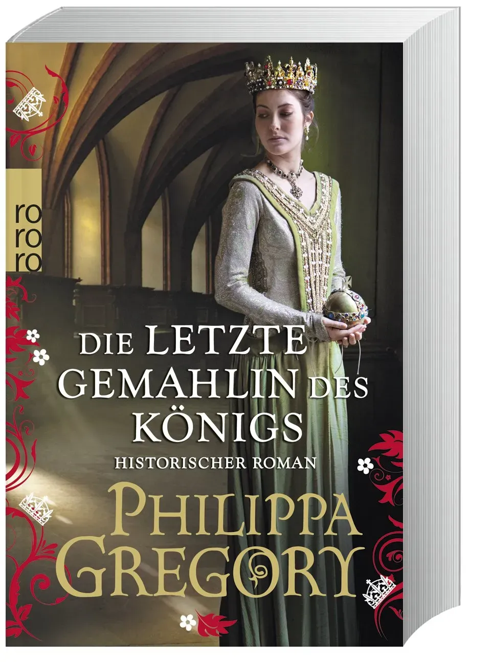 Die Letzte Gemahlin Des Königs / Rosenkrieg Bd.7 - Philippa Gregory  Taschenbuch