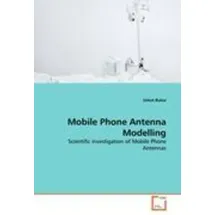 Vdm Verlag Dr. Müller Mobile Phone Antenna Modelling Scientific investigation of Mobile Phone Antennas