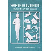 Palgrave Macmillan UK Women In Business, von F. Dent, V. Holton/