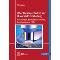 Hanser Fachbuchverlag Oberflächentechnik in der Kunststoffverarbeitung: Vorbehandeln, Beschichten, Bedrucken,