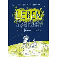 Carl Hanser Verlag Leben, Sterben und Kaninchen