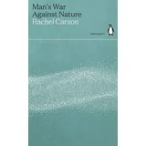 Penguin Books UK / Penguin Classics Man's War Against Nature