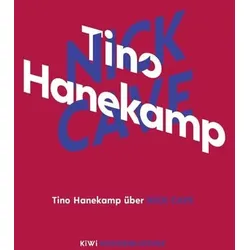 Tino Hanekamp über Nick Cave