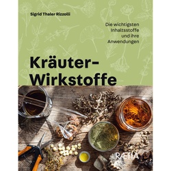 Kräuter-Wirkstoffe - Sigrid Thaler Rizzolli  Kartoniert (TB)