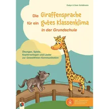 Verlag An der Ruhr Die Giraffensprache für ein gutes Klassenklima in der Grundschule