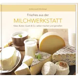 SüdOst-Verlag Frisches aus der Milchwerkstatt