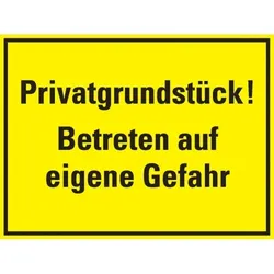 Schild I Hinweisschild Privatgrundstück! Betreten auf eigene Gefahr, Kunststoff, 400x300mm