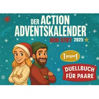 Der Action-Adventskalender: 24 Tage – 24 Duelle: Lustiger 1-gegen-1 Adventskalender für Paare, Eltern und Erwachsene zu Weihnachten
