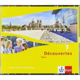 Ernst Klett Verlag Découvertes 3. Ausgabe Bayern: 3 Audio-CDs zum Hörverstehen 3. Lernjahr: Audio-CD 3. Lernjahr (Découvertes. Ausgabe für Bayern ab 2017)