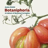 Two Rivers Press Botaniphoria: A Cabinet of Botanical Curiosities (Botanical Art Portfolios)