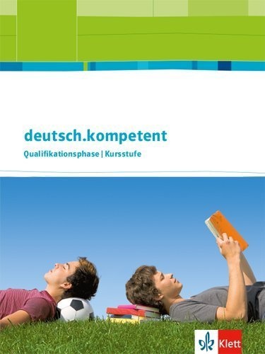 Deutsch Kompetent / Deutsch.Kompetent. Allgemeine Ausgabe Qualifikationsphase  Gebunden