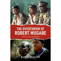 Oxford University Press The Overthrow of Robert Mugabe: Gender,
