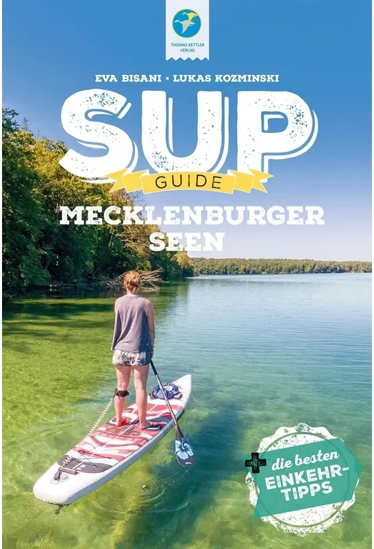 Sup-Guide Mecklenburger Seen - Eva Bisani, Lukas Kozminski,
