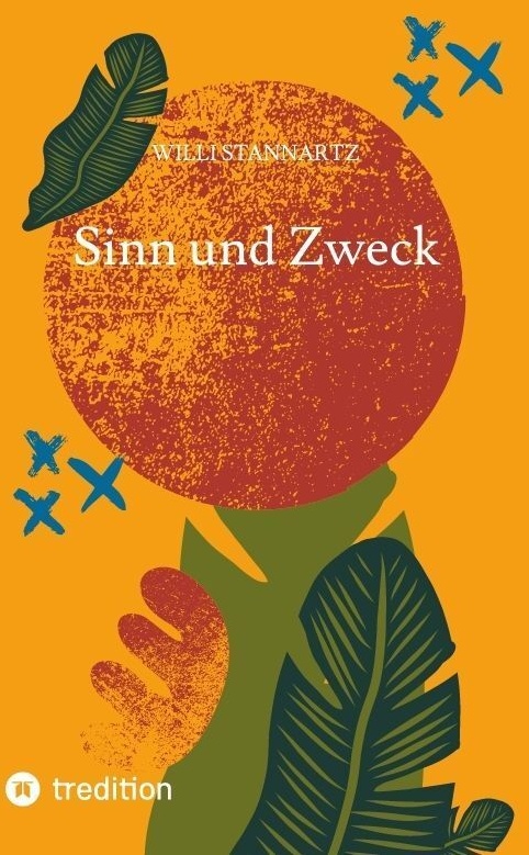 Sinn Und Zweck - Willi Stannartz  Kartoniert (TB)