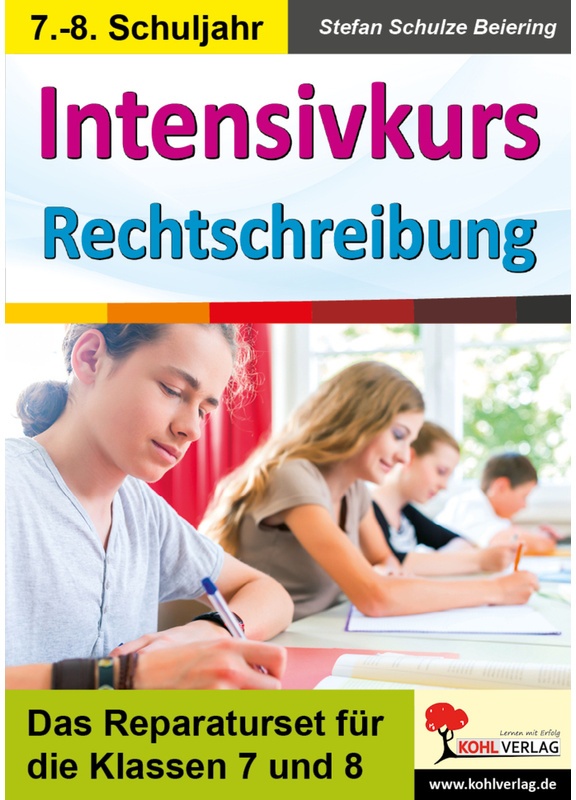 Intensivkurs Rechtschreibung / Intensivkurs Rechtschreibung / 7.-8. Schuljahr - Stefan Schulze-Beiering, Kartoniert (TB)