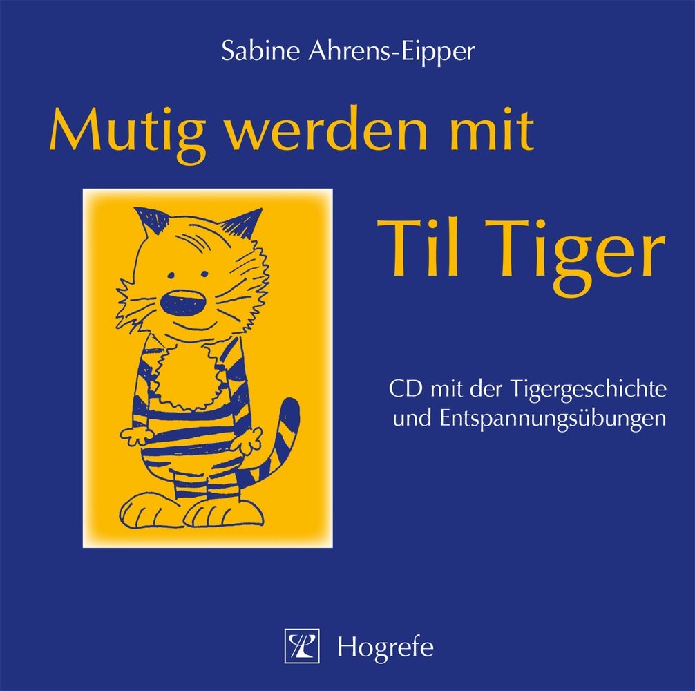 Mutig Werden Mit Til Tiger 1 Audio-Cd - Sabine Ahrens-Eipper  Bernd Leplow (Hörbuch)