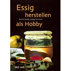 Essig herstellen als Hobby