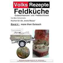 epubli Volksrezepte Feldküche / Volksrezepte Band 4 - more than Gulasch: