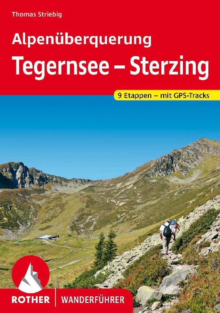 Rother Wanderführer Alpenüberquerung Tegernsee - Sterzing - Thomas Striebig  Kartoniert (TB)
