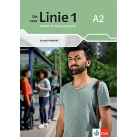Ernst Klett Verlag Die neue Linie 1 A2: Deutsch für Alltag und Beruf. Intensivtrainer (Die neue Linie 1: Deutsch für Alltag und Beruf)