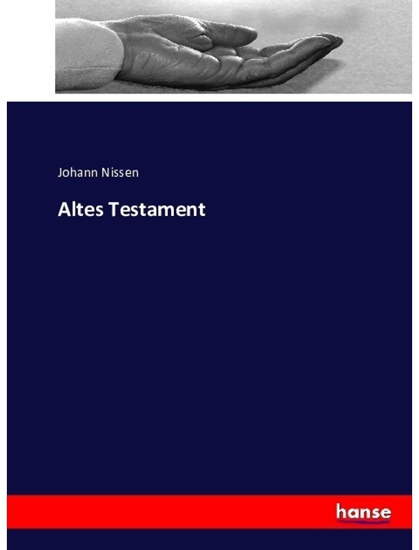 Altes Testament - Johann Nissen, Kartoniert (TB)