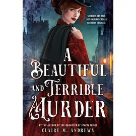 Little Brown Books for Young Readers A Beautiful and Terrible Murder (Irene Adler, 1)