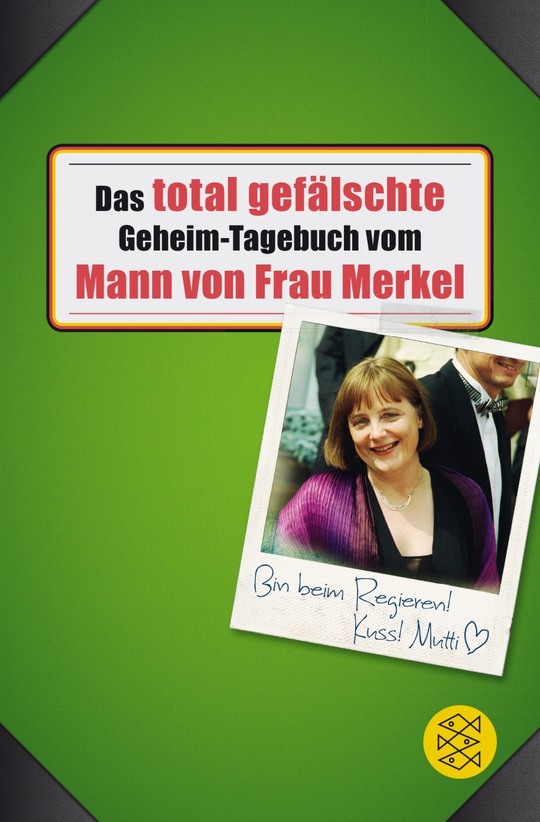 Das Total Gefälschte Geheim-Tagebuch Vom Mann Von Frau Merkel - Buchstabentruppe  Taschenbuch