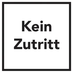 Aufkleber I Türschild Kein Zutritt, Folie, selbstklebend, 150x150mm