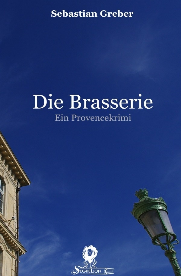Die Brasserie - Sebastian Greber  Kartoniert (TB)