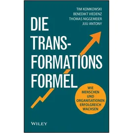Wiley-VCH GmbH Die Transformationsformel, von Jiju Antony/ Nicole Davila, Benedikt Viedenz/ Thomas Niggemeier/ Tim Komkowski/