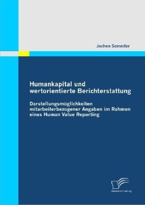 Humankapital Und Wertorientierte Berichterstattung - Jochen Semmler  Kartoniert (TB)