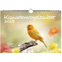 Seelenzauber Wandkalender Kanarienvogelzauber DIN A4 Kalender für 2025 Kanarienvögel weiß