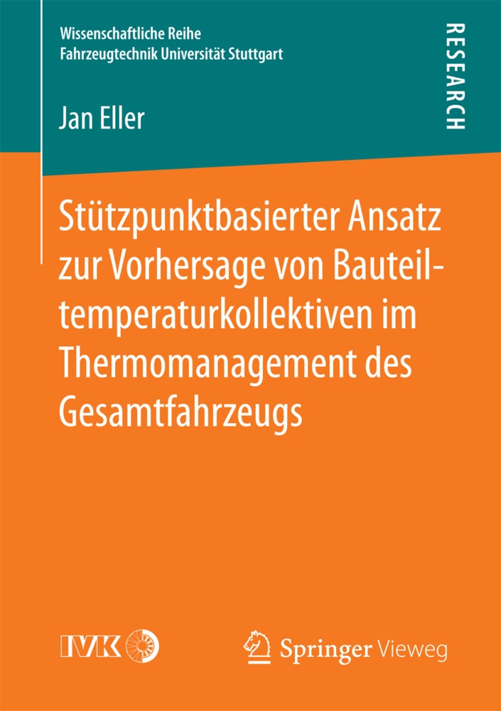 Stützpunktbasierter Ansatz Zur Vorhersage Von Bauteiltemperaturkollektiven Im Thermomanagement Des Gesamtfahrzeugs - Jan Eller  Kartoniert (TB)