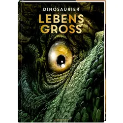 Coppenrath Lebensgroß | Bücher für Kinder | Dinosaurier