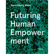 Steidl GmbH & Co.OHG Futuring Human Empowerment
