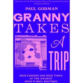 Orion Publishing Group Granny Takes a Trip: von Paul Gorman
