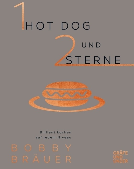 Gräfe Und Unzer Einzeltitel / 1 Hot Dog Und 2 Sterne - Bobby Bräuer  Gebunden