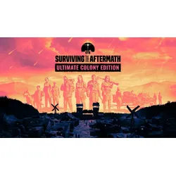 Surviving The Aftermath Ultimate Colony Edition